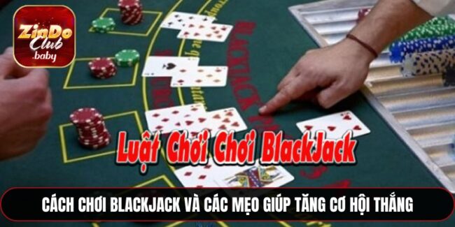 Cách chơi blackjack