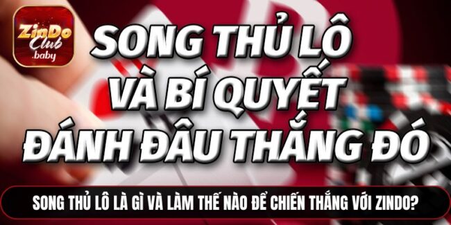 song thủ lô là gì