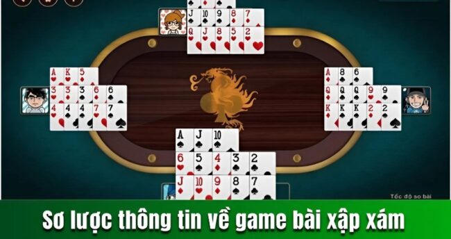 Sơ lược thông tin về game bài xập xám