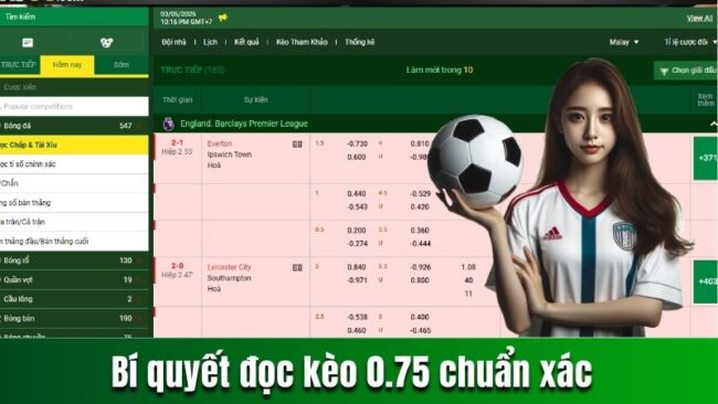Bí quyết đọc kèo 0.75 chuẩn xác cho người mới